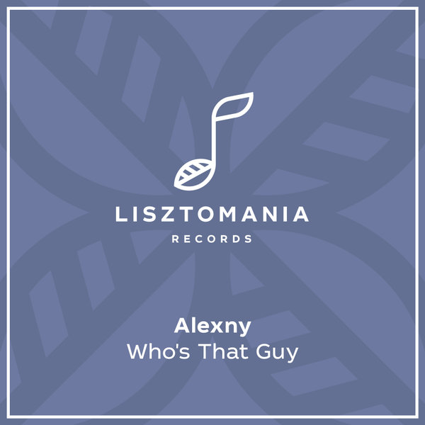 Alexny - Who's That Guy [LISZT258]